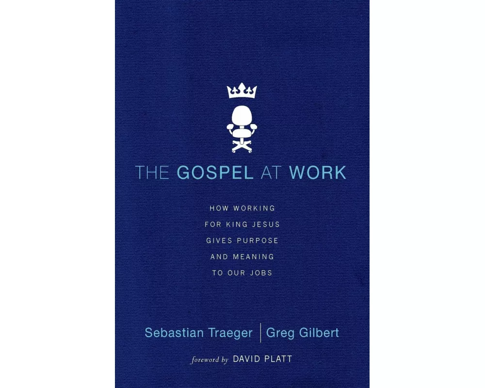 The Gospel at Work - T4G Conference