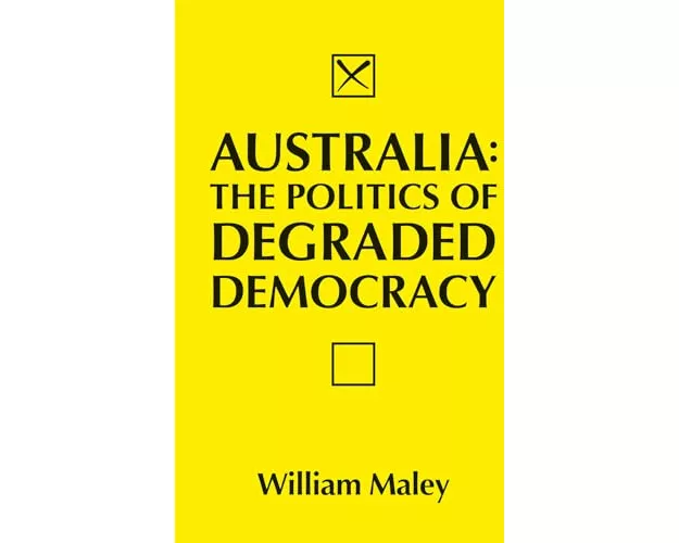 Australia: The Politics of Degraded Democracy
