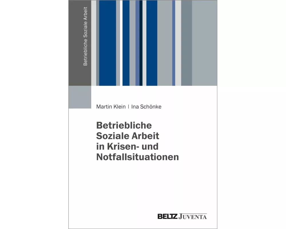 Betriebliche Soziale Arbeit in Krisen- und Notfallsituationen