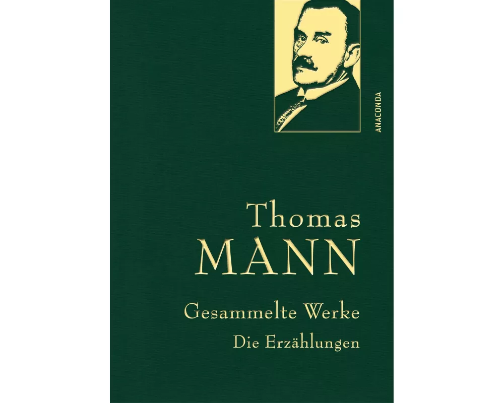 Thomas Mann, Gesammelte Werke: Die Erzählungen