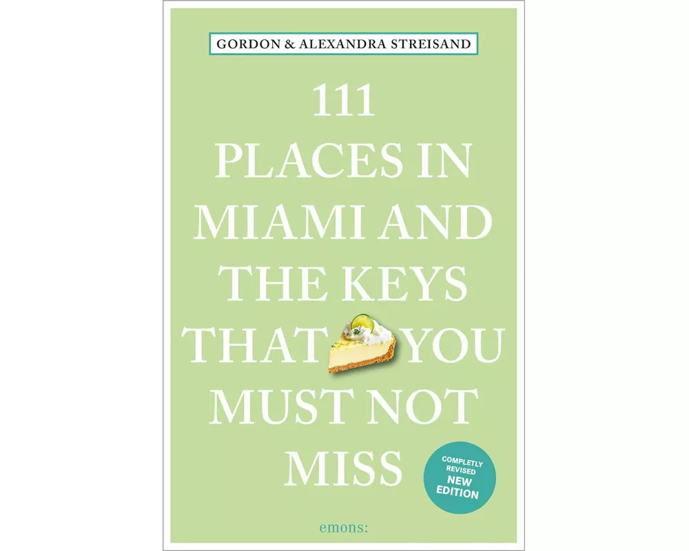 111 Places in Miami and the Keys That You Must Not Miss