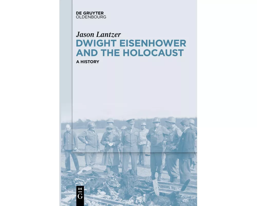 Dwight Eisenhower and the Holocaust