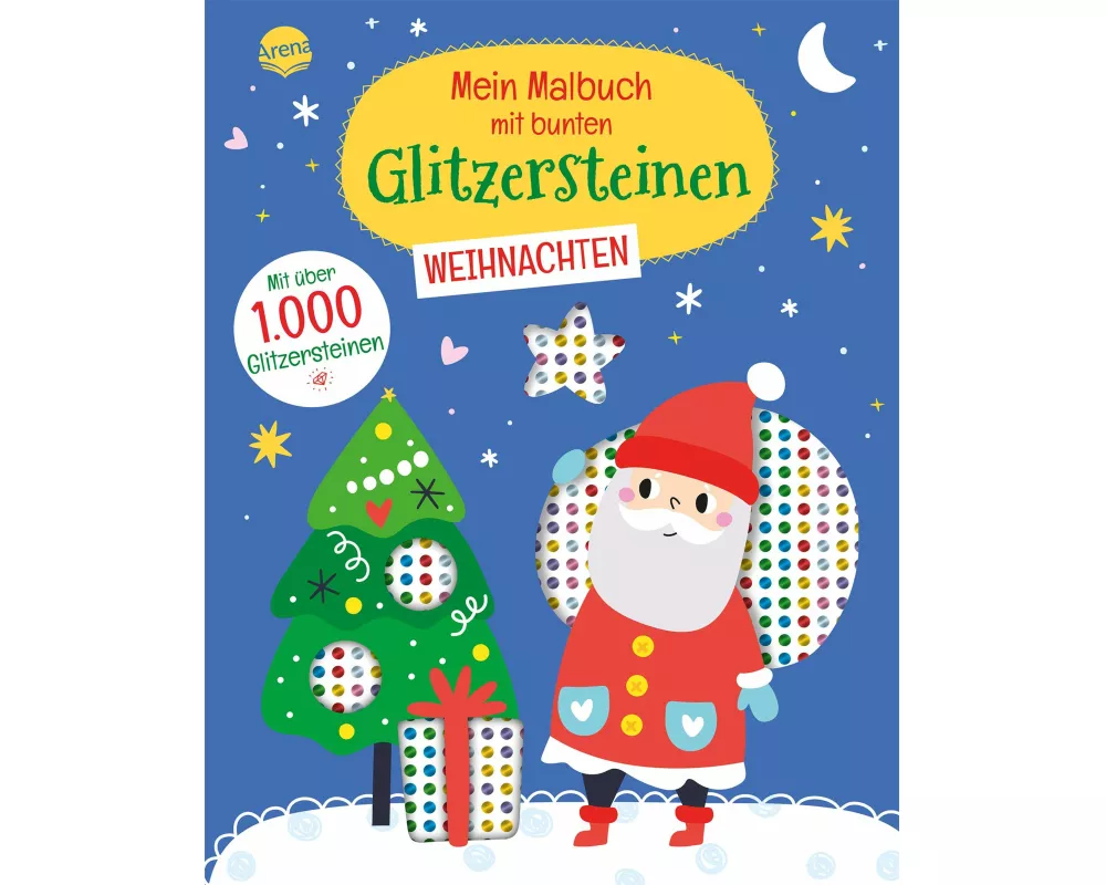 Mein Malbuch mit bunten Glitzersteinen. Weihnachten (Mit über 1.000 Glitzersteinen)