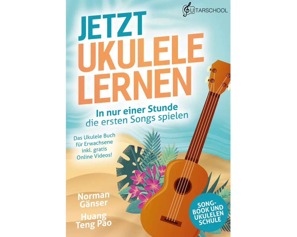 Jetzt Ukulele lernen - In nur einer Stunde die ersten Songs spielen