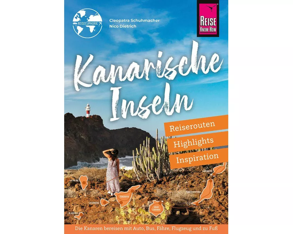 Reiseführer Kanarische Inseln – Reiserouten, Highlights, Inspiration