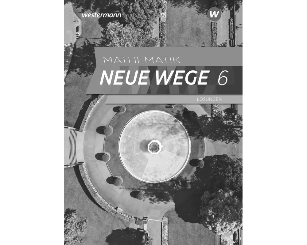 Mathematik Neue Wege SI 6. Lösungen. G9 für Niedersachsen