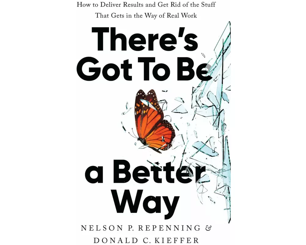 There's Got to Be a Better Way