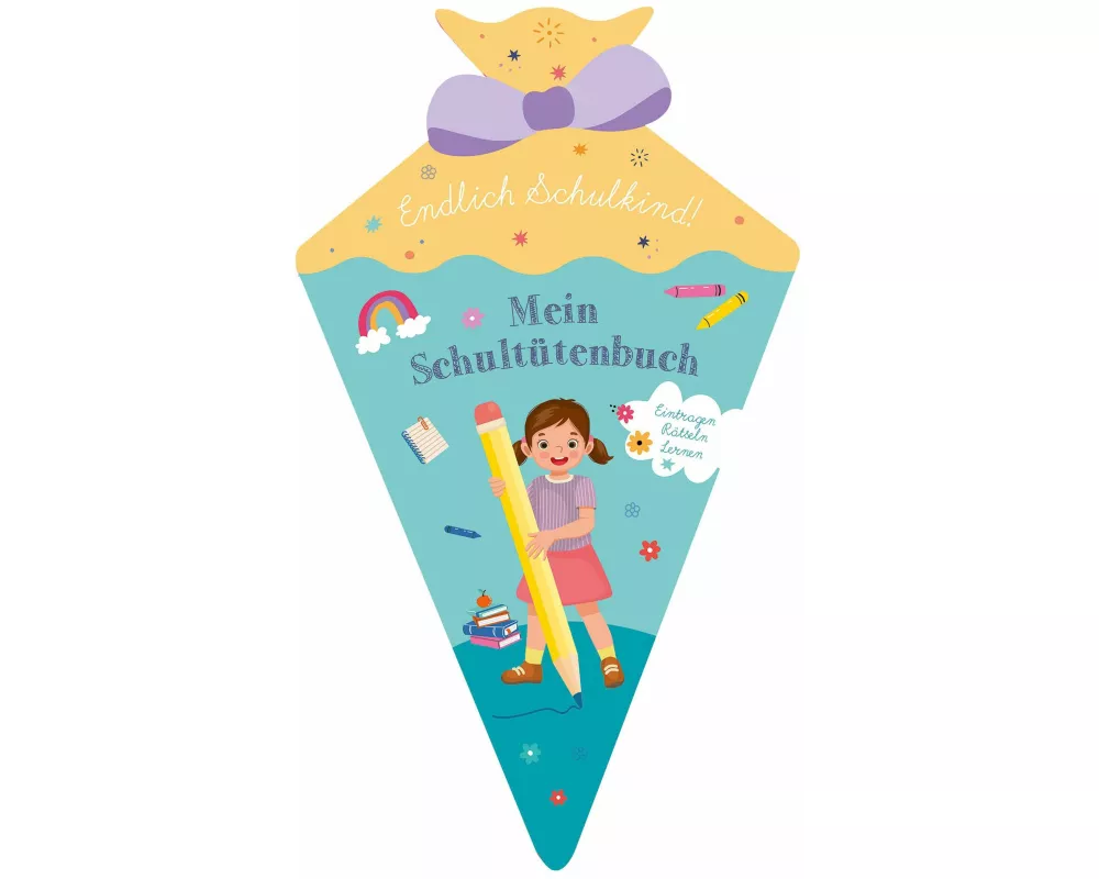 Endlich Schulkind! Mein Schultütenbuch