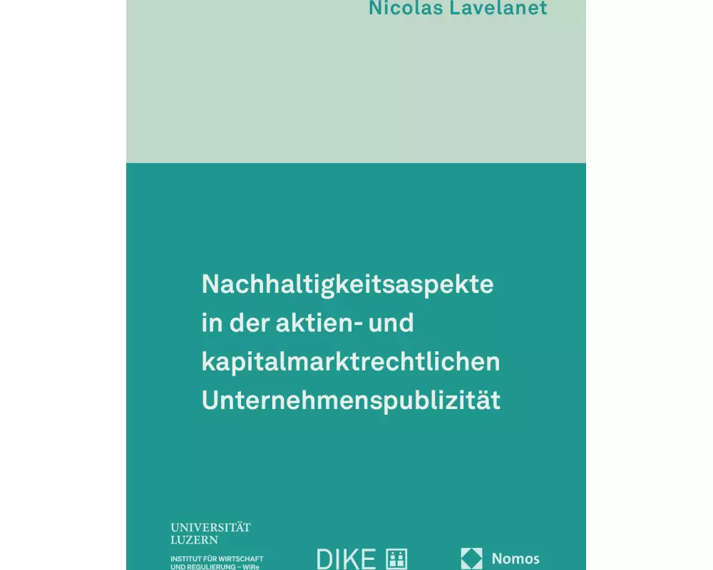Nachhaltigkeitsaspekte in der aktien- und kapitalmarktrechtlichen Unternehmenspublizität