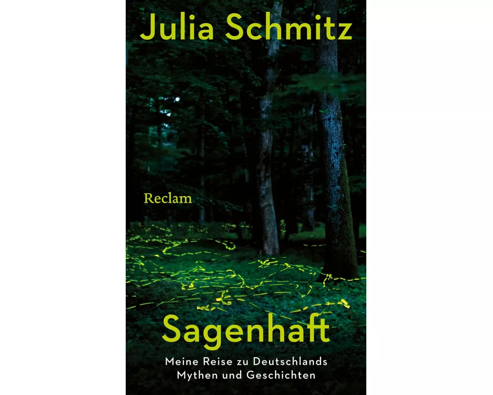 Sagenhaft. Meine Reise zu Deutschlands Mythen und Geschichten