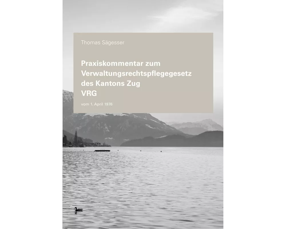 Praxiskommentar zum Verwaltungsrechtspflegegesetz des Kantons Zug (VRG)