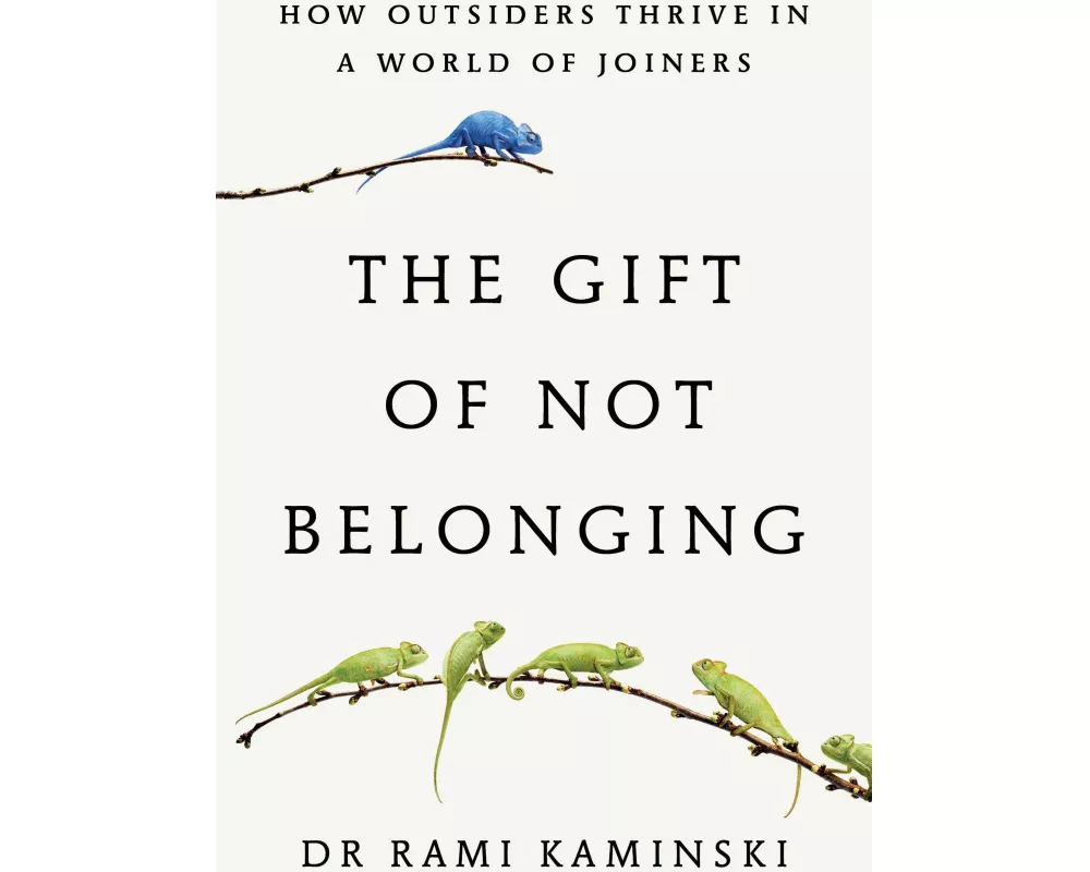 The Gift of Not Belonging