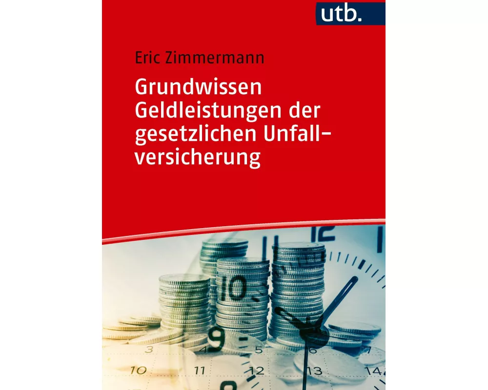 Grundwissen Geldleistungen der gesetzlichen Unfallversicherung