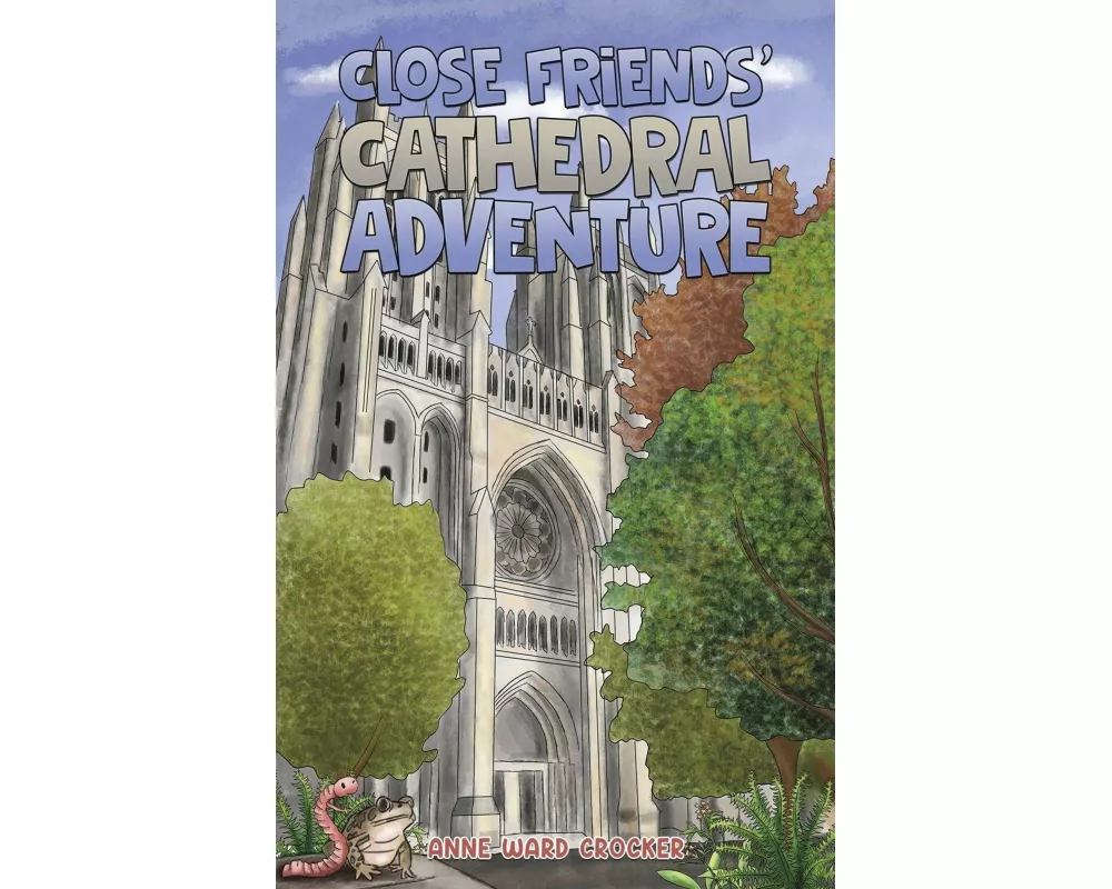 Close Friends’ Cathedral Adventure