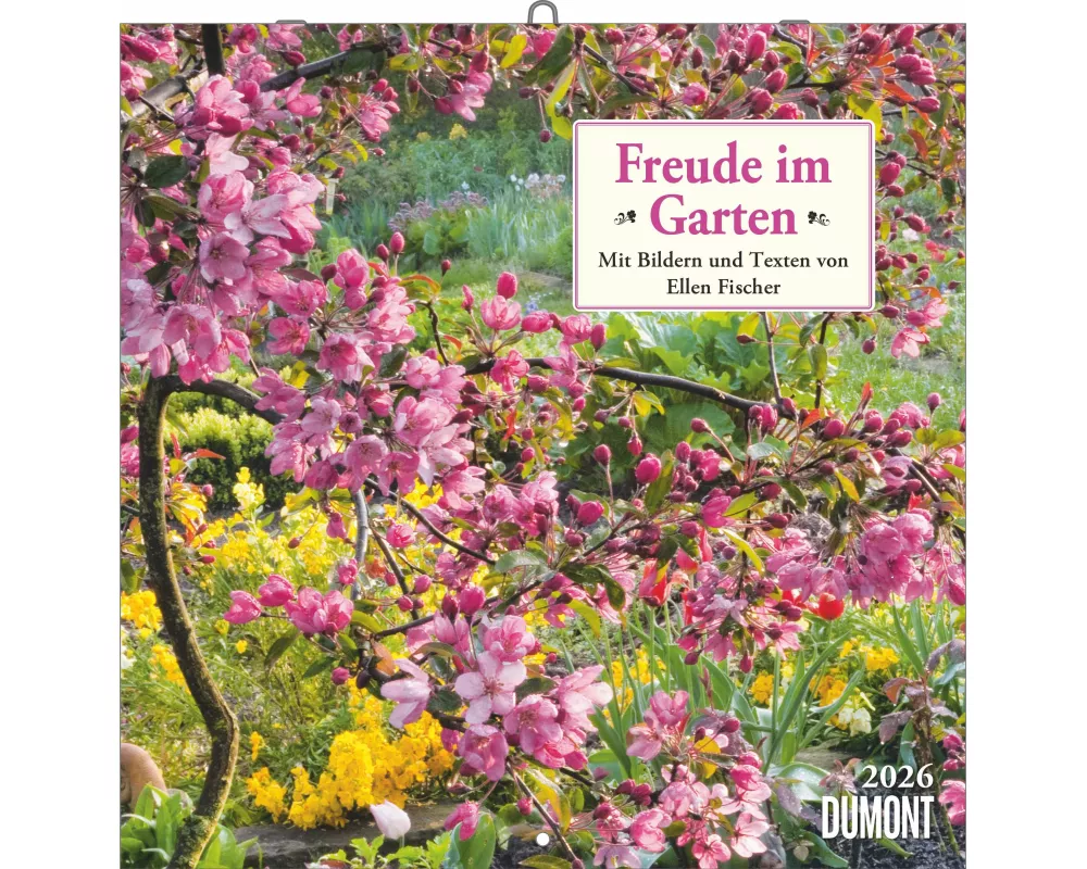 DUMONT - Freude im Garten 2026 – Broschürenkalender 30 x 30 cm – Gartenkalender mit Fotos, Texten & Notizen für Gartenliebhaber