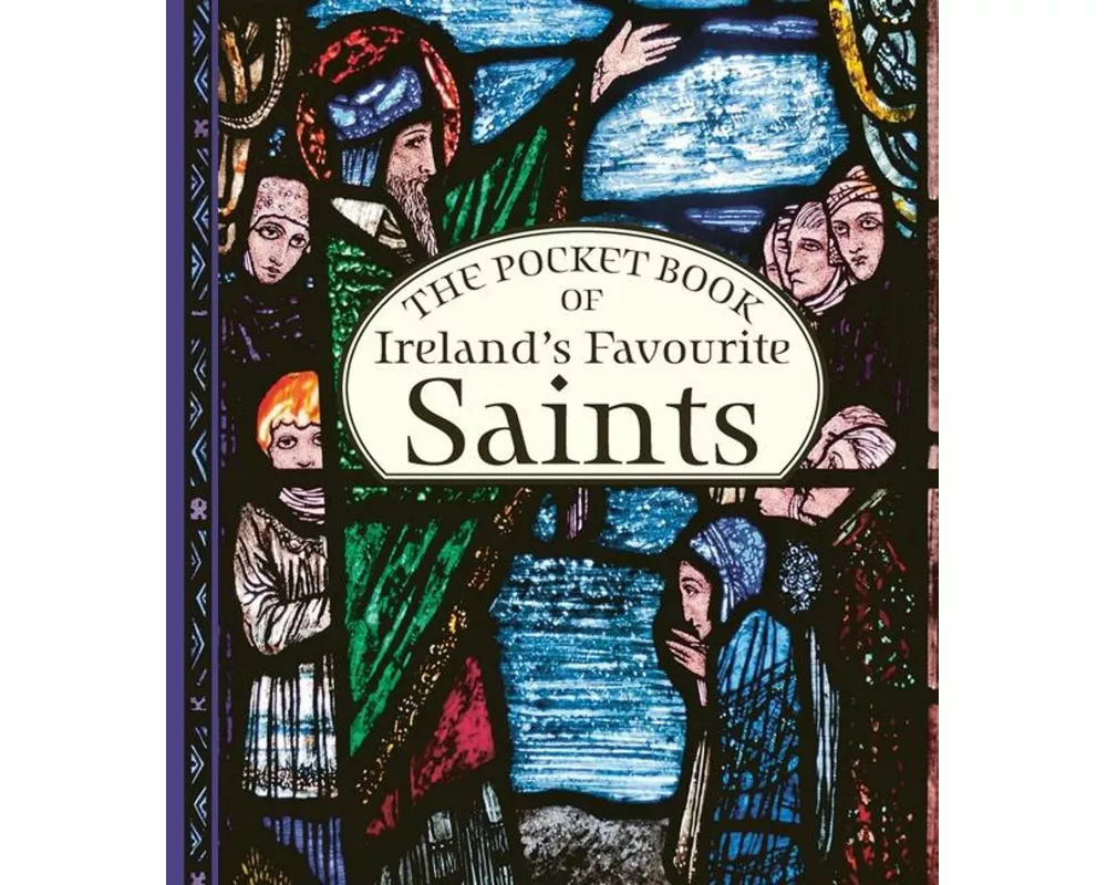 The Pocket Book of Ireland's Favourite Saints