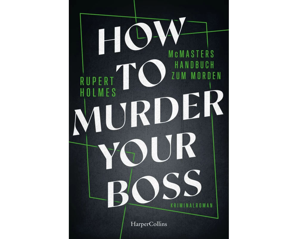 How to murder your Boss – McMasters Handbuch zum Morden