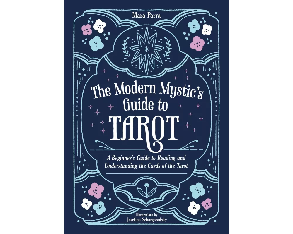 The Modern Mystic’s Guide to Tarot