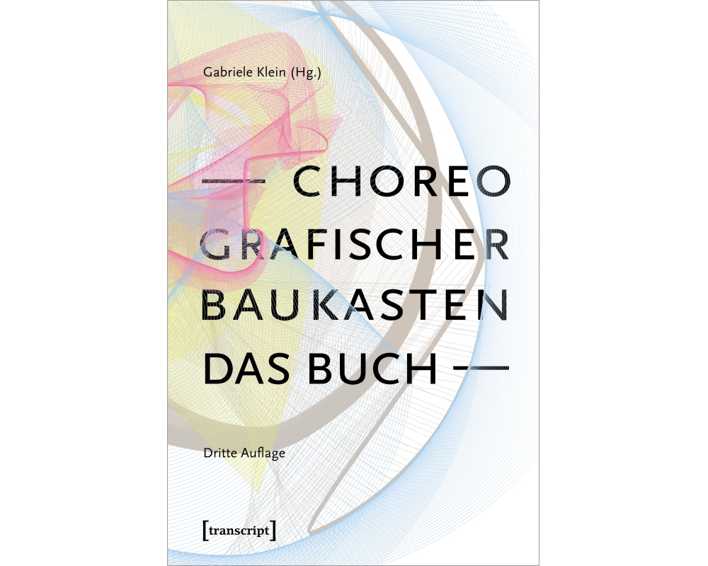 Choreografischer Baukasten. Das Buch (3. Aufl.)
