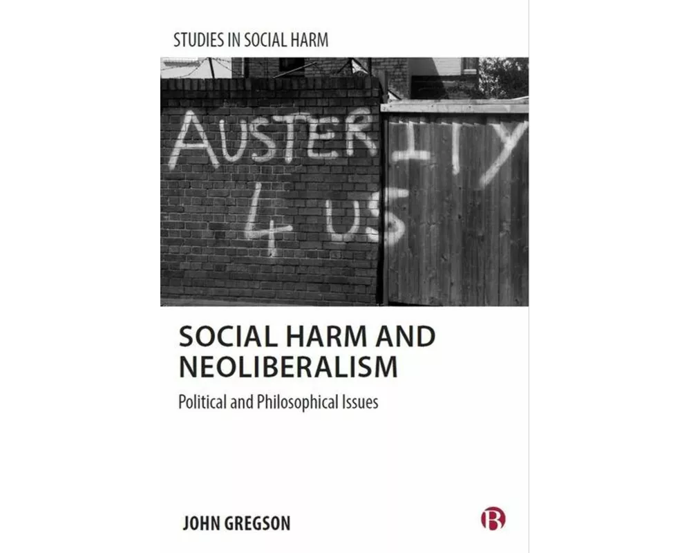 Social Harm and Neoliberalism