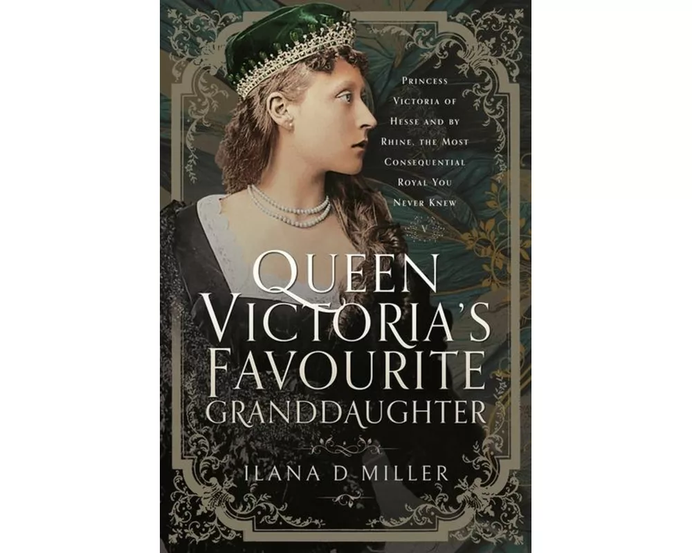 Queen Victoria's Favourite Granddaughter