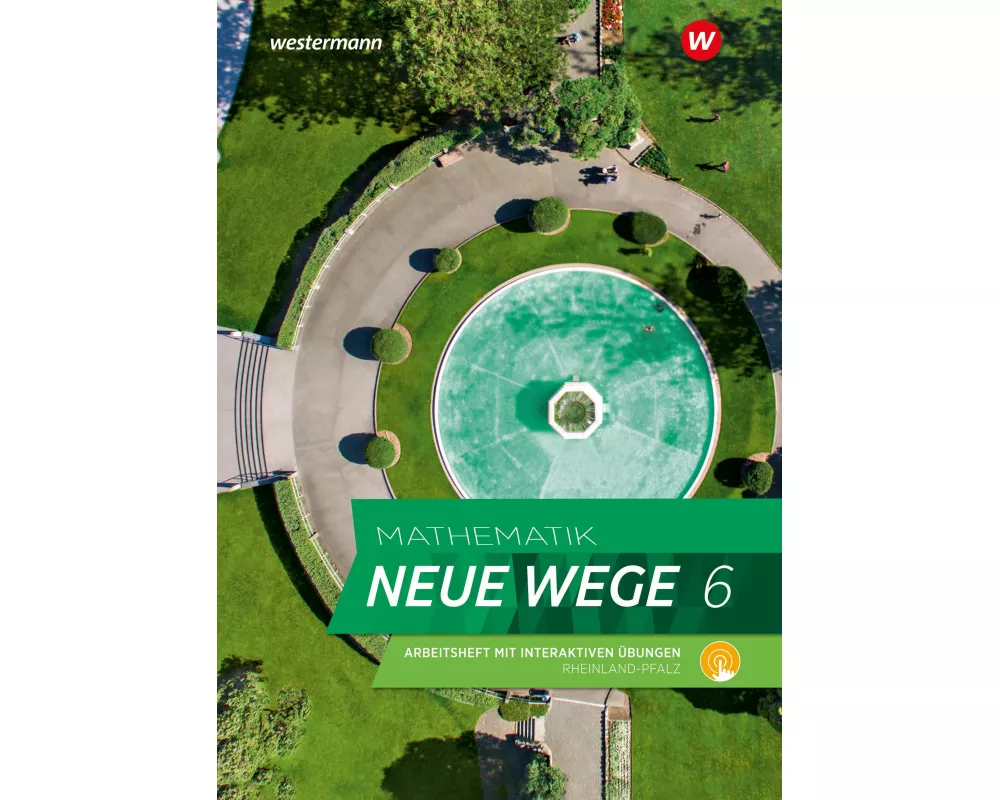 Mathematik Neue Wege SI 6. Arbeitsheft mit Lösungen und Interaktiven Übungen. Für Rheinland-Pfalz