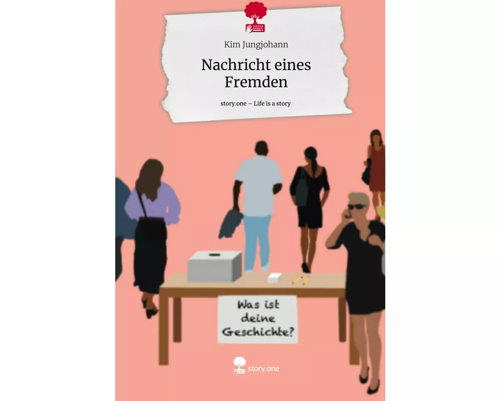 Nachricht eines Fremden. Life is a Story - story.one