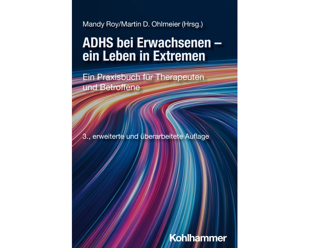 ADHS bei Erwachsenen - ein Leben in Extremen