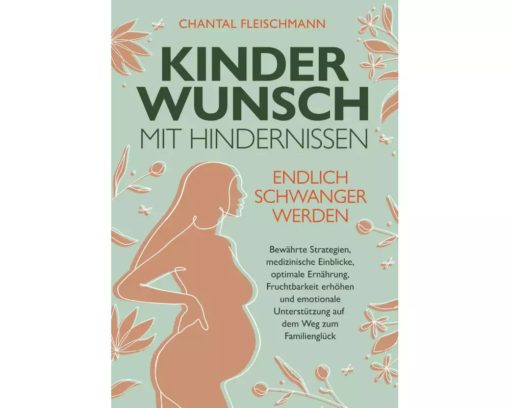 Kinderwunsch mit Hindernissen - Endlich schwanger werden