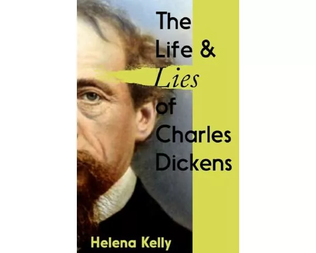 The Life and Lies of Charles Dickens