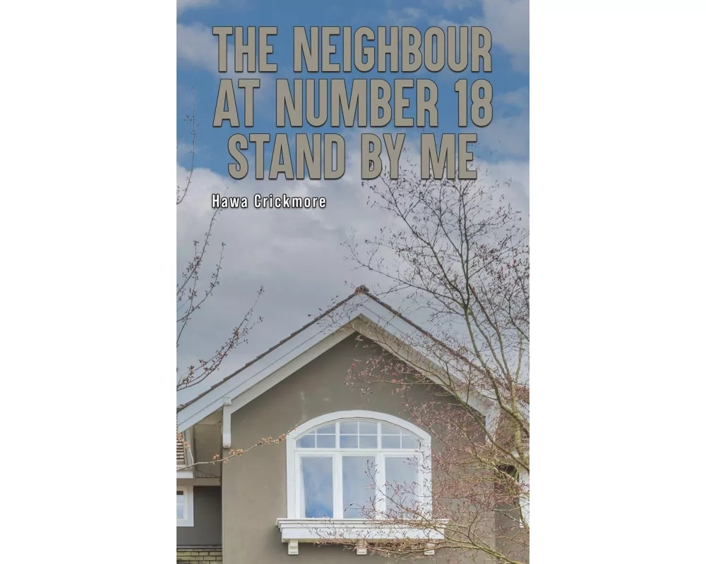 The Neighbour at Number 18 - Stand by Me