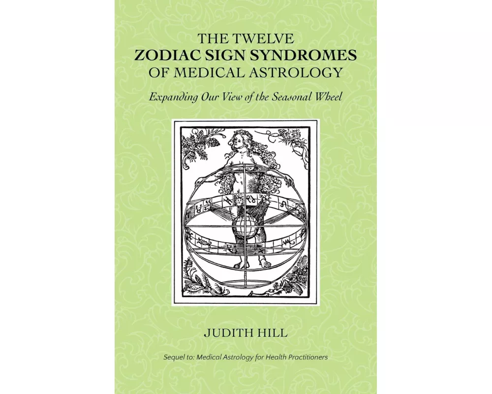The Twelve Zodiac Sign Syndromes of Medical Astrology