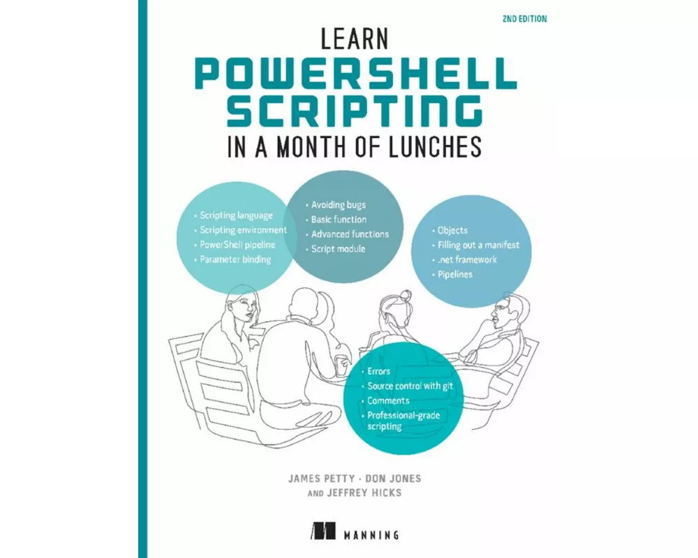 Learn PowerShell Scripting in a Month of Lunches, Second Edition