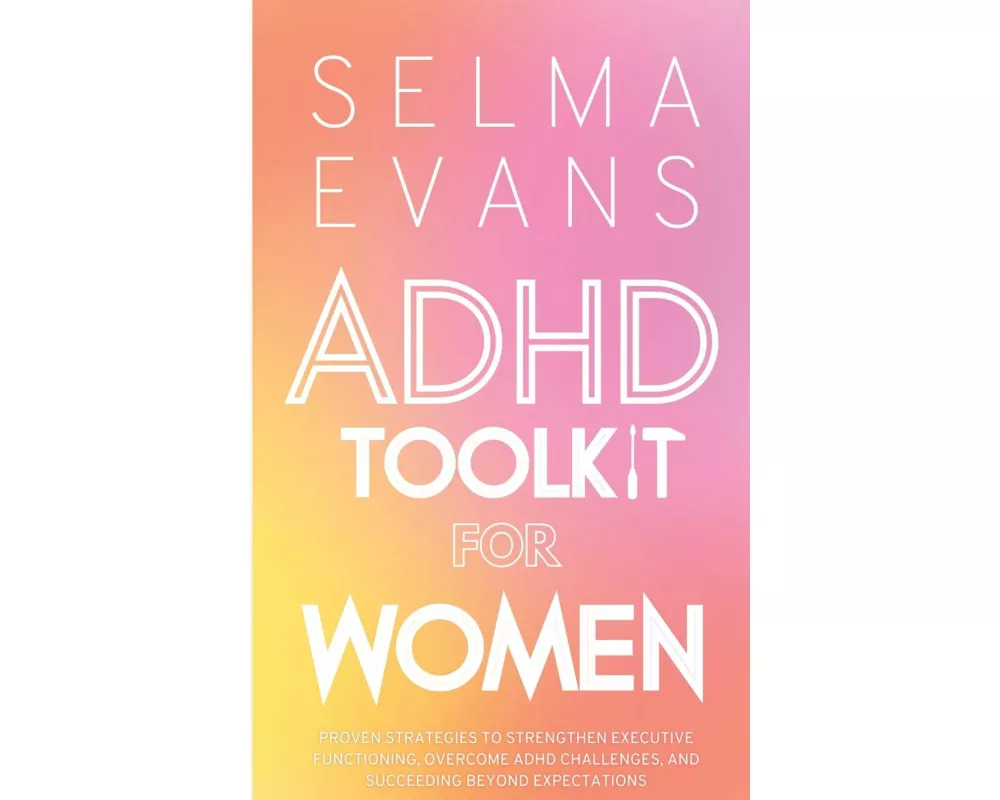 ADHD Toolkit for Women