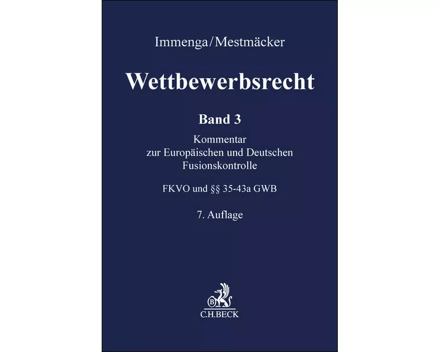 Wettbewerbsrecht Band 3: Fusionskontrolle. Kommentar zum Europäischen und Deutschen Kartellrecht
