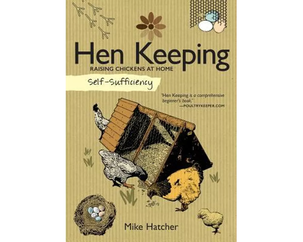 Self-Sufficiency: Hen Keeping