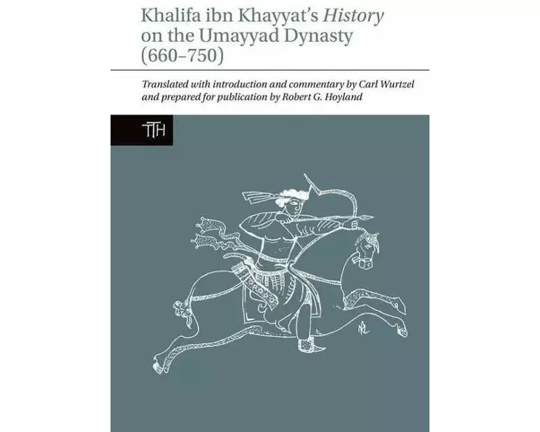 Khalifa ibn Khayyat's History on the Umayyad Dynasty (660–750)