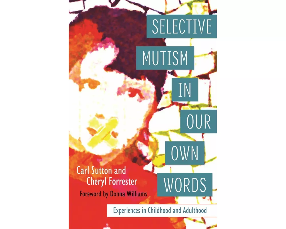 Selective Mutism in Our Own Words