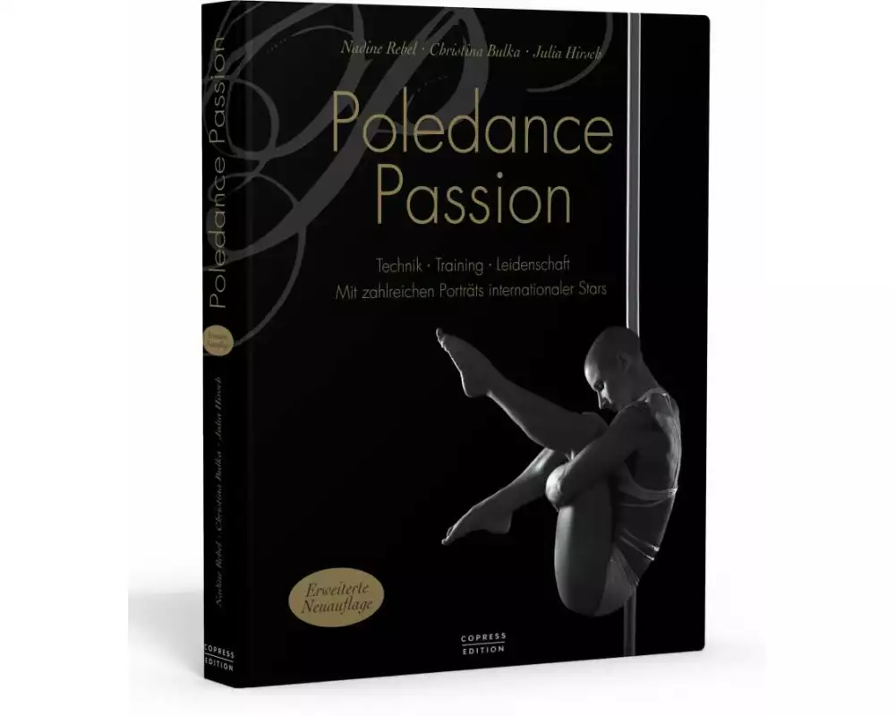 Poledance Passion - Technik, Training, Leidenschaft