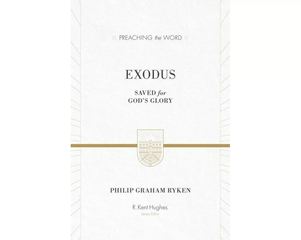 Exodus: Saved for God's Glory