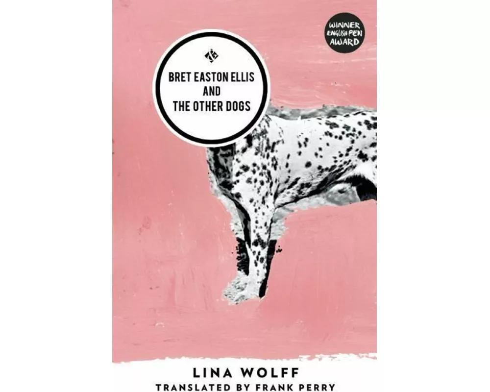 Bret Easton Ellis and the Other Dogs