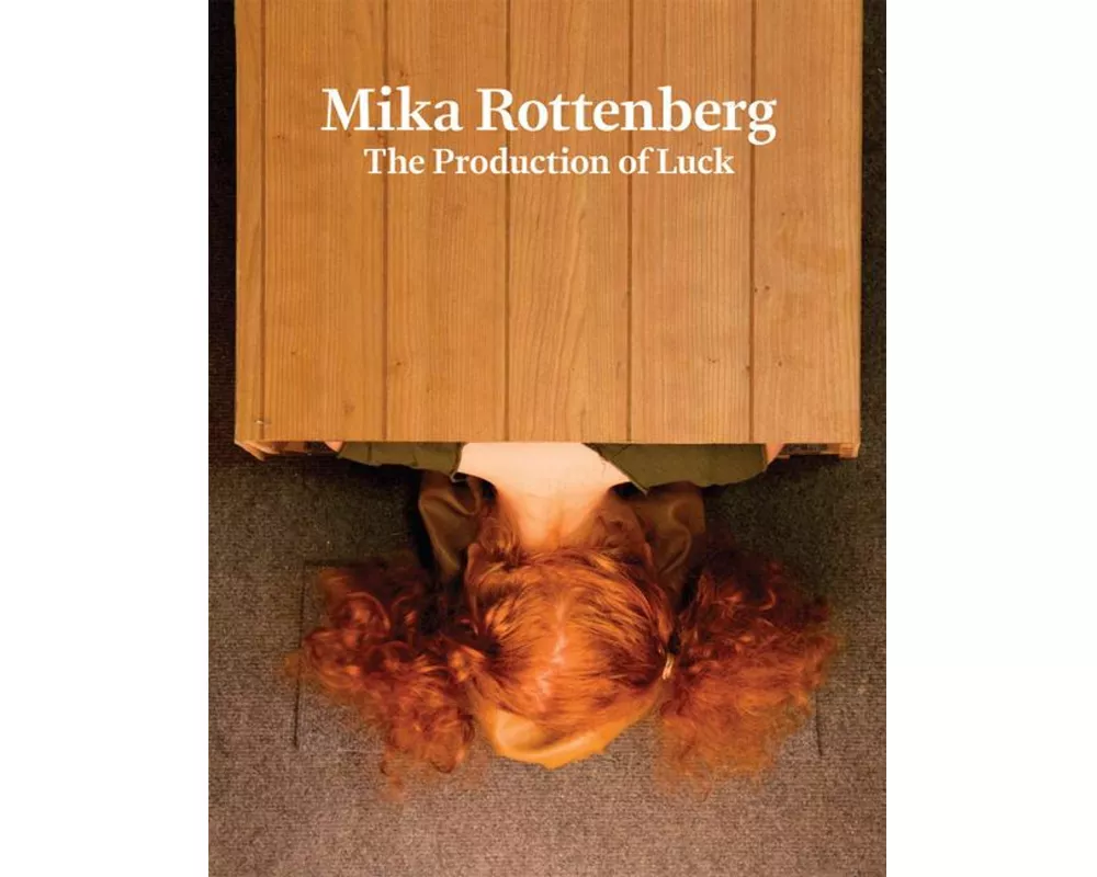Mika Rottenberg: The Production of Luck