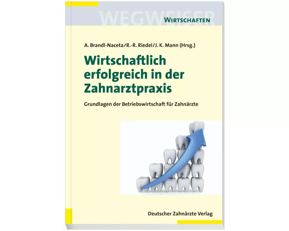 Wirtschaftlich erfolgreich in der Zahnarztpraxis