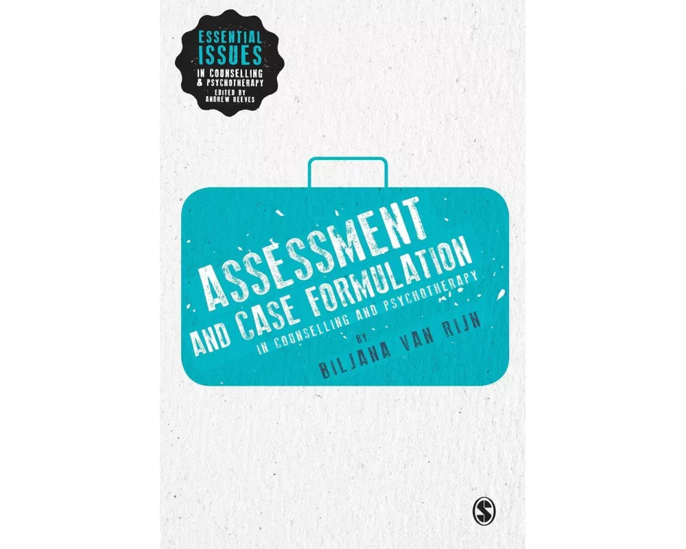 Assessment and Case Formulation in Counselling and Psychotherapy