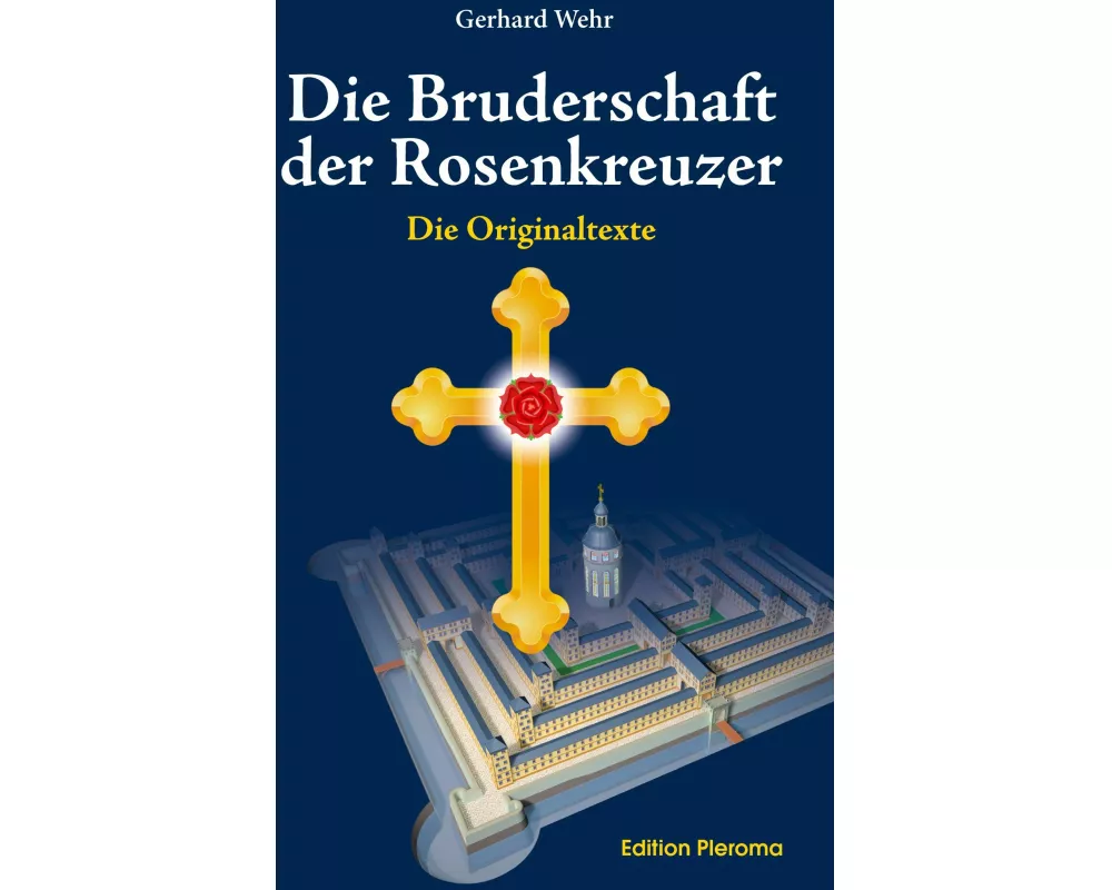 Die Bruderschaft der Rosenkreuzer