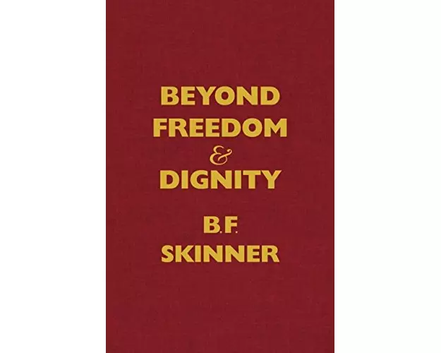 Beyond Freedom and Dignity