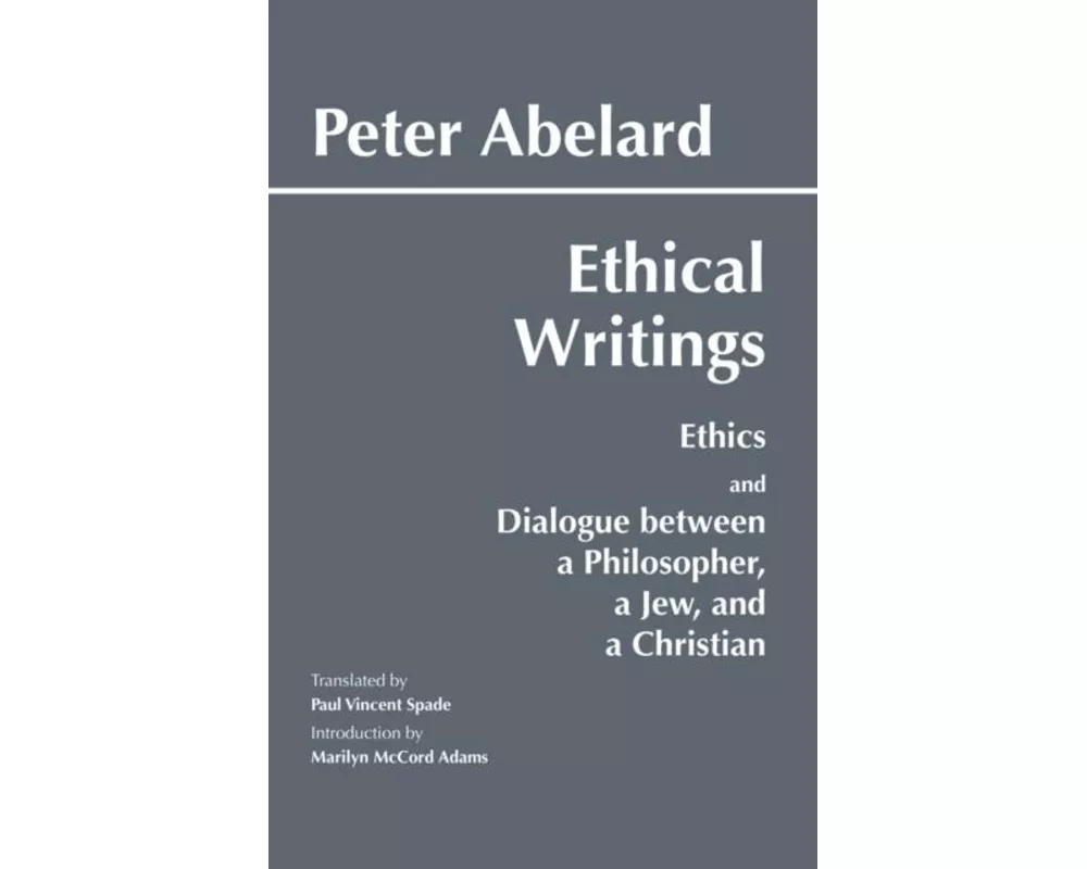 Abelard: Ethical Writings