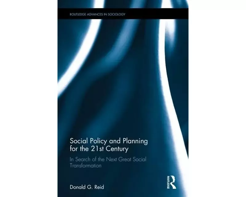 Social Policy and Planning for the 21st Century