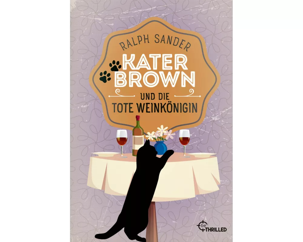 Kater Brown und die tote Weinkönigin