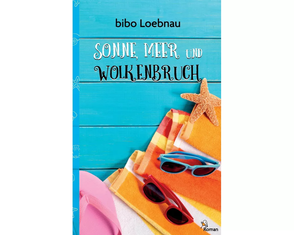 Sonne, Meer und Wolkenbruch
